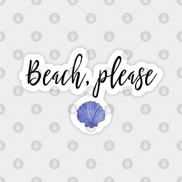 Beach, please Magnet by qpdesignco