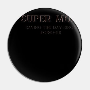 Super Mom Pin