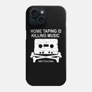 Home Taping Is Killing Music Phone Case