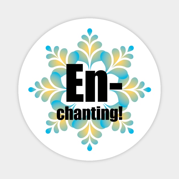 Enchanting Magnet by west13thstreet