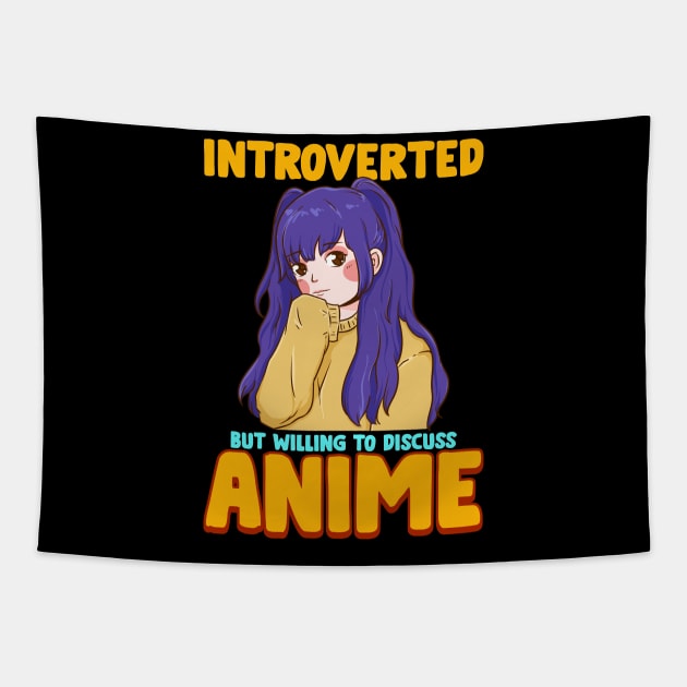 Cute Introverted But Willing To Discuss Anime Girl Tapestry by theperfectpresents