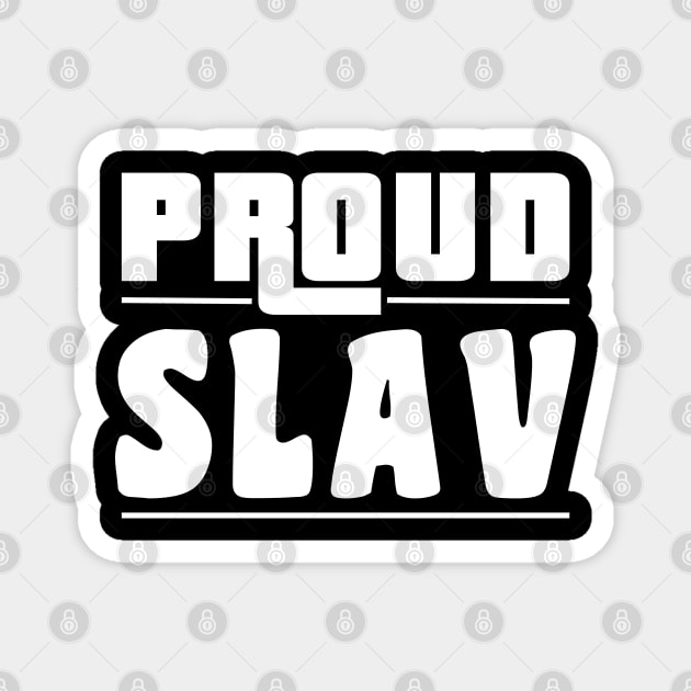 Proud slav Magnet by Slavstuff