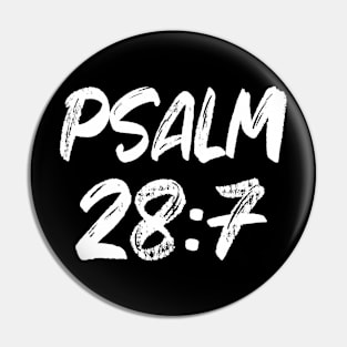 Psalm 28:7 Typography Pin