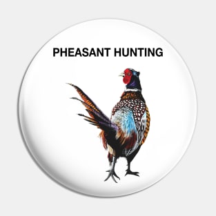 Pheasant hunting - Pheasant shooting - Pheasant hunter Pin