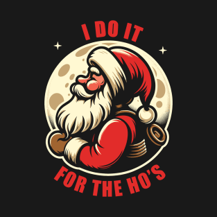 I Do It For The Ho's Funny Christmas T-Shirt