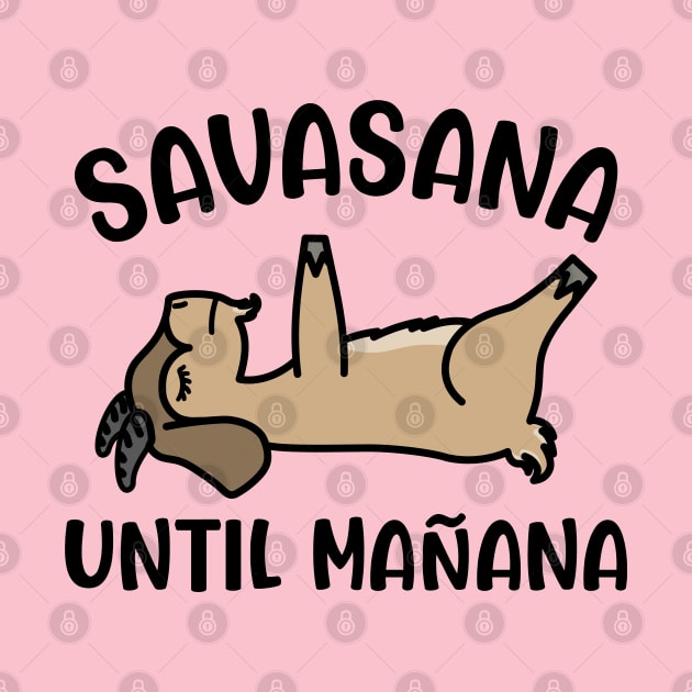 Savasana Until Mañana Goat Yoga Fitness Funny by GlimmerDesigns