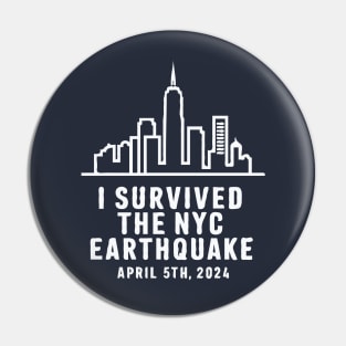 I Survived The NYC Earthquake April 5th 2024 Pin