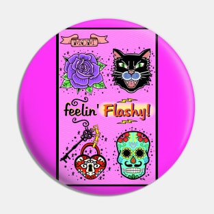 "Feelin' Flashy" Pin