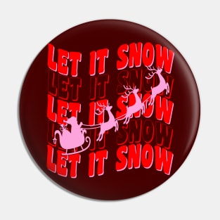 Let it Snow, Let it Snow, Let it Snow Pin