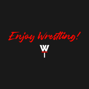 Enjoy Wresting! RED. T-Shirt