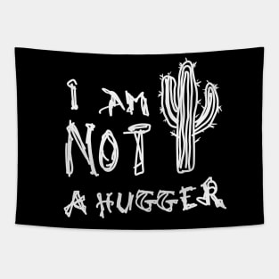 Not A Hugger Tapestry