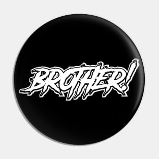 Brother!!!! (NWO) Pin