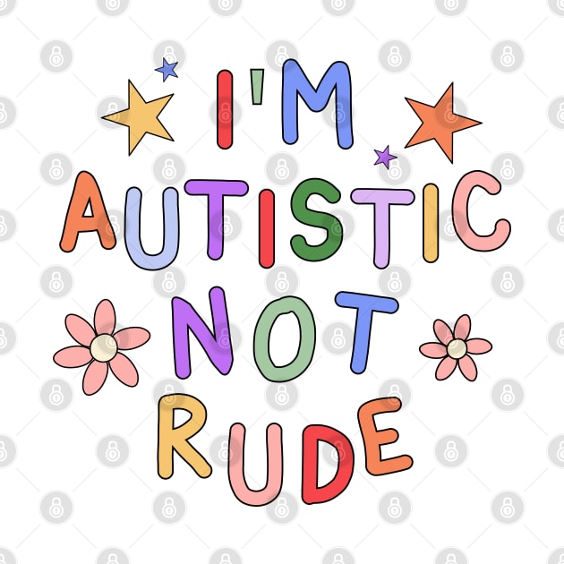 I'm Autistic, Not Rude - Autism Awareness by InclusivePins