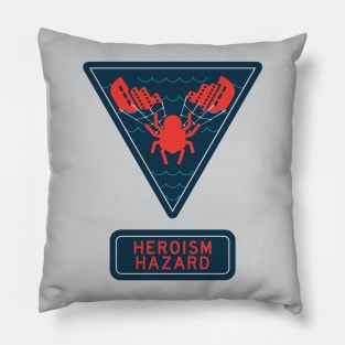 Heroism Hazard Pillow