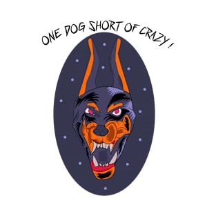 One Dog Short Of Crazy Funny Cartoon Design For Dog Lovers T-Shirt