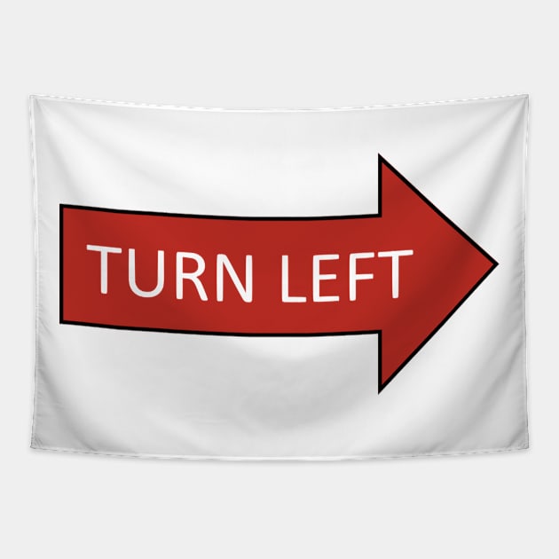 Turn Left Tapestry by AhMath