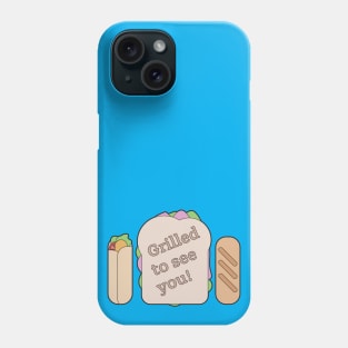 Grilled to See You! Sandwich Graphic Artwork Phone Case