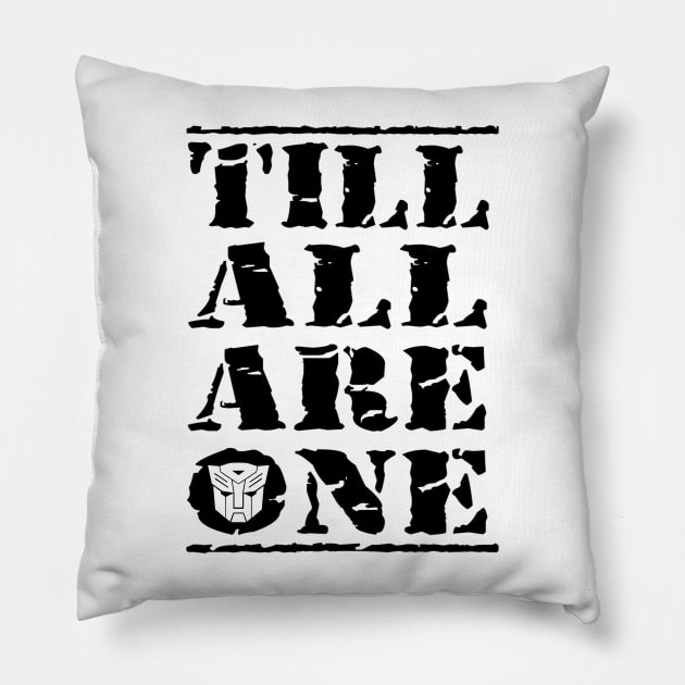 Till All Are One Autobots Pillow by CRD Branding