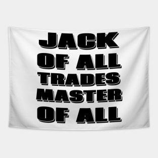 Jack of All Trades, Master of All Tapestry