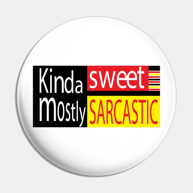 Kinda sweet mostly sarcastic Pin by wearmarked