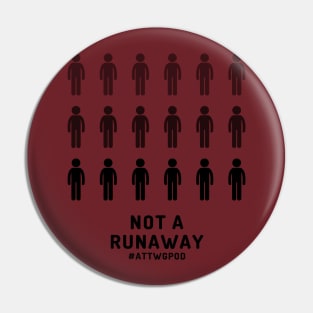 Not a Runaway Pin