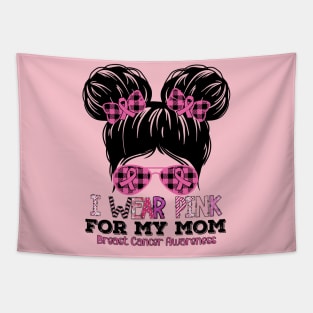 I Wear Pink For My Mom Messy Bun Kid Breast Cancer Awareness Tapestry