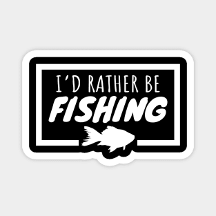 I'd Rather Be Fishing Magnet