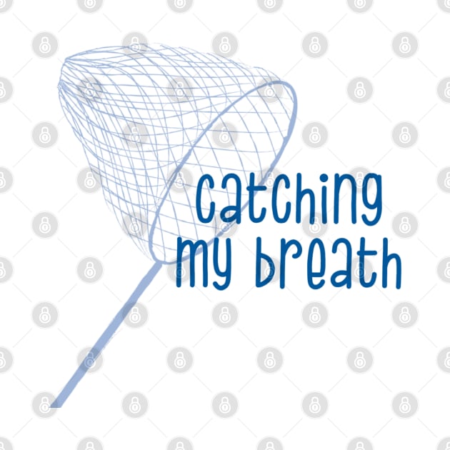 Catching My Breath by Emma Lorraine Aspen