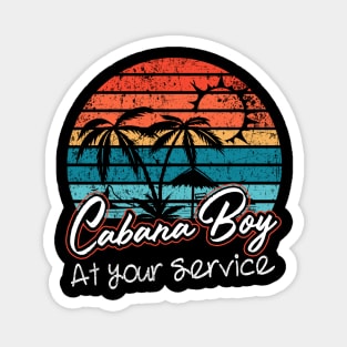 CABANA BOY AT YOUR SERVICE | POOL PARTY BOY BARTENDER FUNNY Magnet