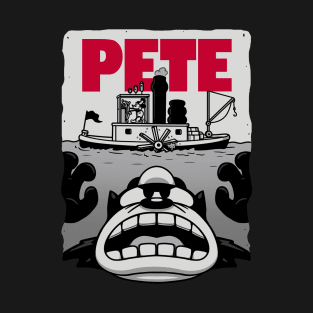 Pete! T-Shirt