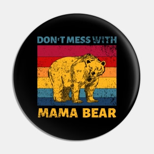 Don't Mess With Mama Bear Vintage Retro Pin