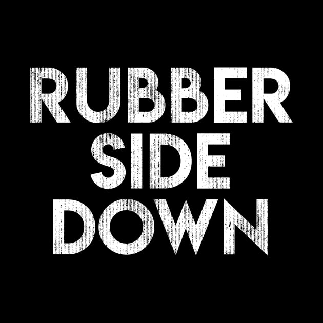 Rubber Side Down by BMX Style