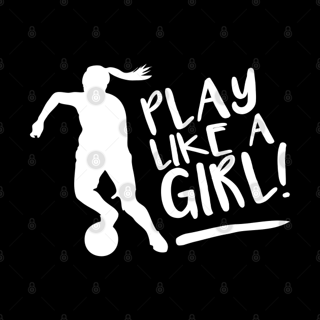 Play like a girl by StripTees