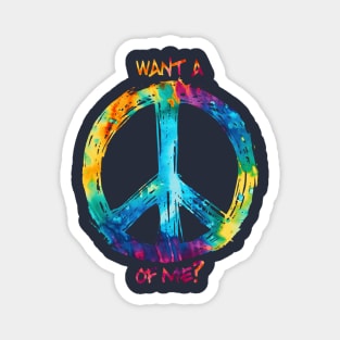Want a Peace of Me? Magnet