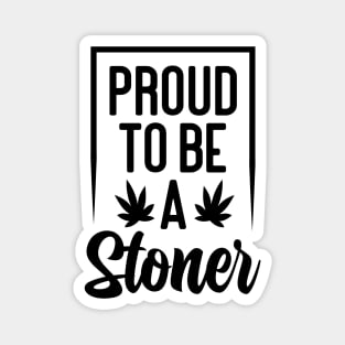 Proud To Be A Stoner Magnet