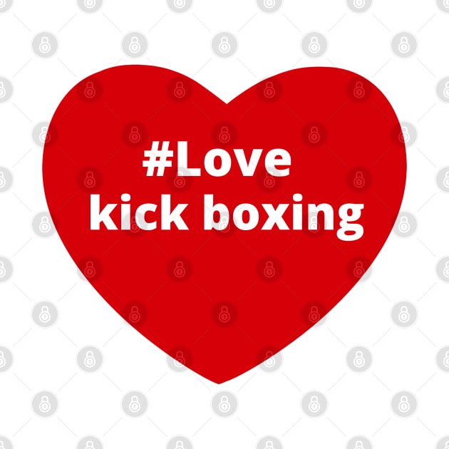 Love Kick Boxing - Hashtag Heart by support4love