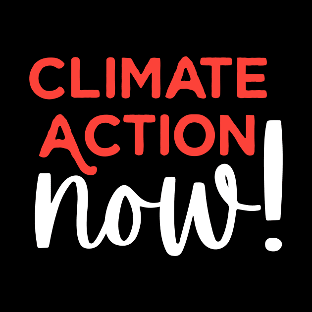 CLIMATE ACTION NOW by Utopic Slaps