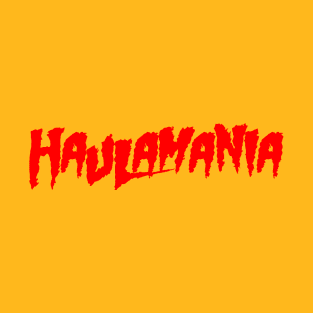 Haulamania T-Shirt