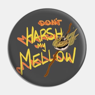 Harsh Mellow? Pin