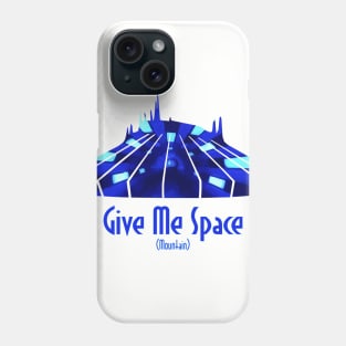 Give me Space (Mountain) Phone Case