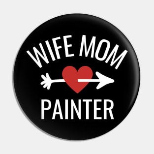 Wife Mom Painter Gift Idea Pin