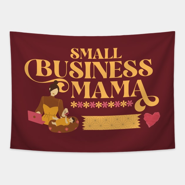 Small Business Mama Tapestry by soulfulprintss8