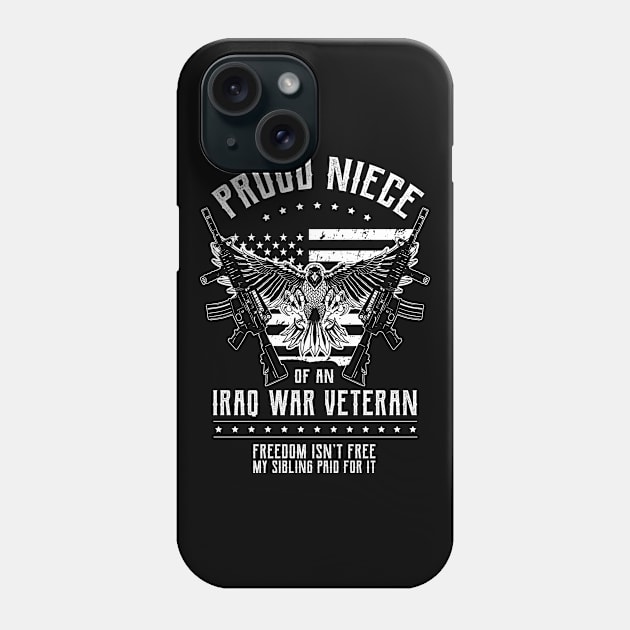 Freedom Isn't Free Proud Niece Of Iraq War  - Veterans day gift Phone Case by Diogo Calheiros