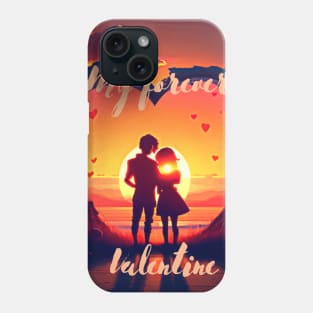 My forever valentine Phone Case