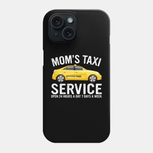 Mom's Taxi Service Taxi Driver Funny Mom Mother's Day Phone Case