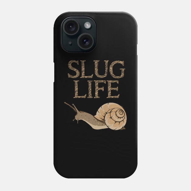 Slug Life Funny Pun Slug Tee Snail Lover Aluggish Animals Phone Case by Proficient Tees