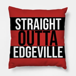 Straight Outta Edgeville Pillow