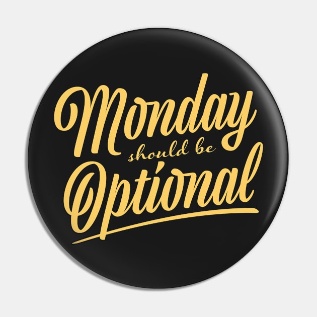 Monday should be optional Pin by ExtraExtra