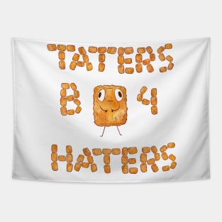 Taters B4 Haters Tapestry