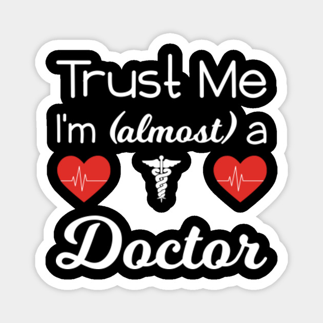 Medical Student Gift Humor Trust Me Quote Doctor Heartbeat Trust